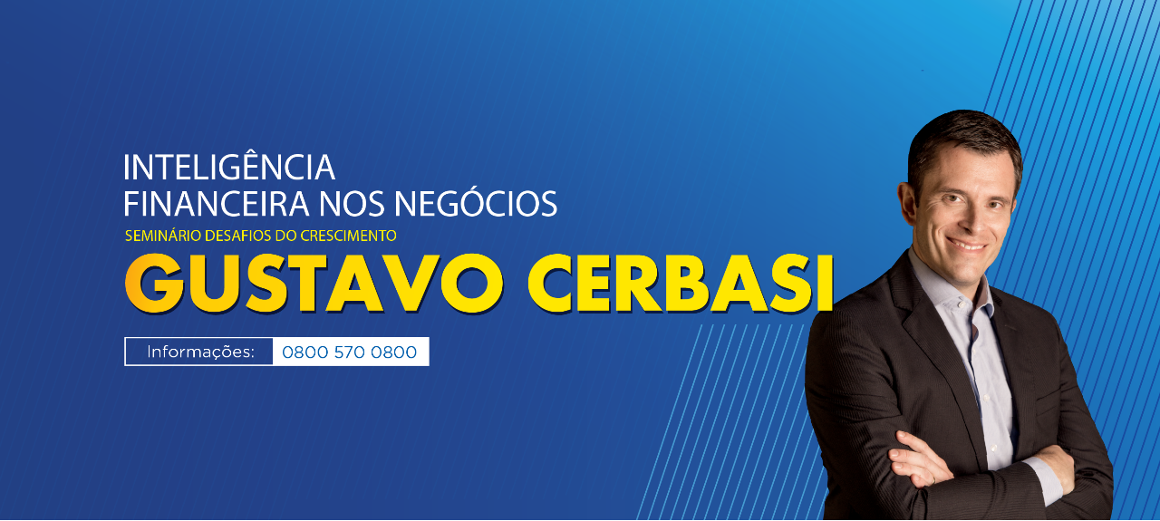 ‘Inteligência Financeira nos Negócios’ é tema do Seminário Desafios do Crescimento