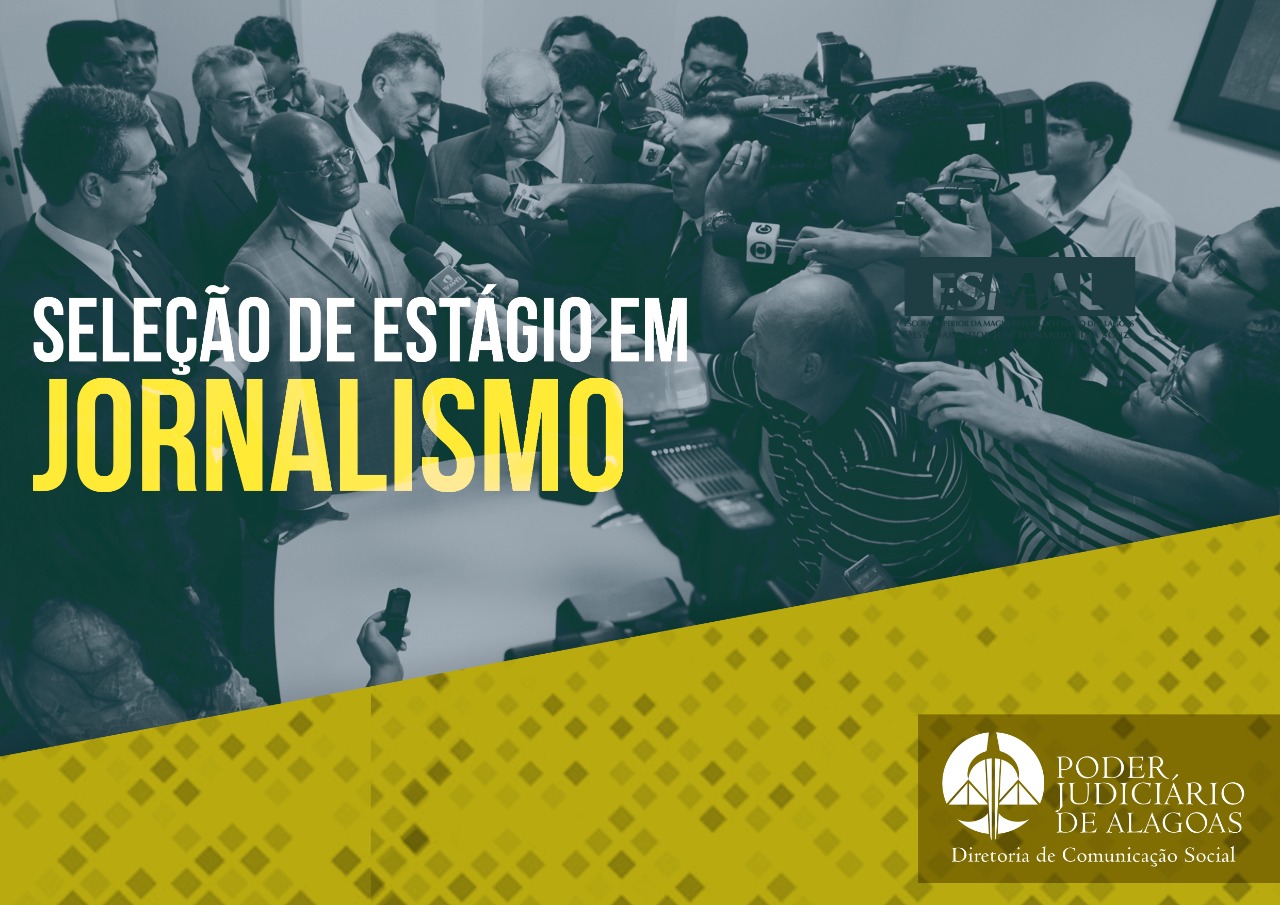 TJ de Alagoas abre seleção de estágio em Jornalismo nesta segunda-feira (13)