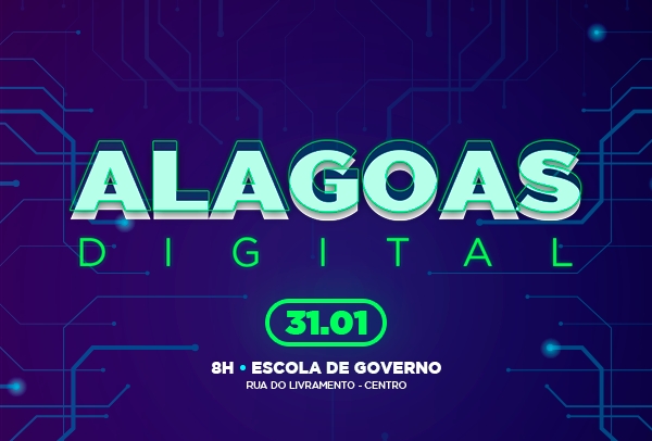 Governo lança Alagoas Digital na sexta-feira (31)