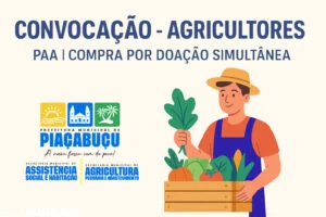 Prefeitura convoca agricultores familiares para participar do PAA em Piaçabuçu