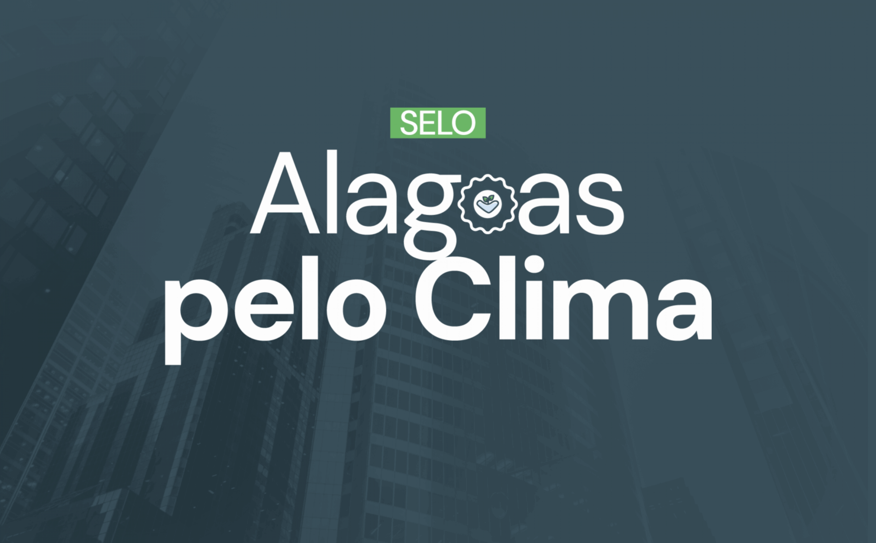 IMA abre inscrições para segunda edição do Selo Alagoas Pelo Clima