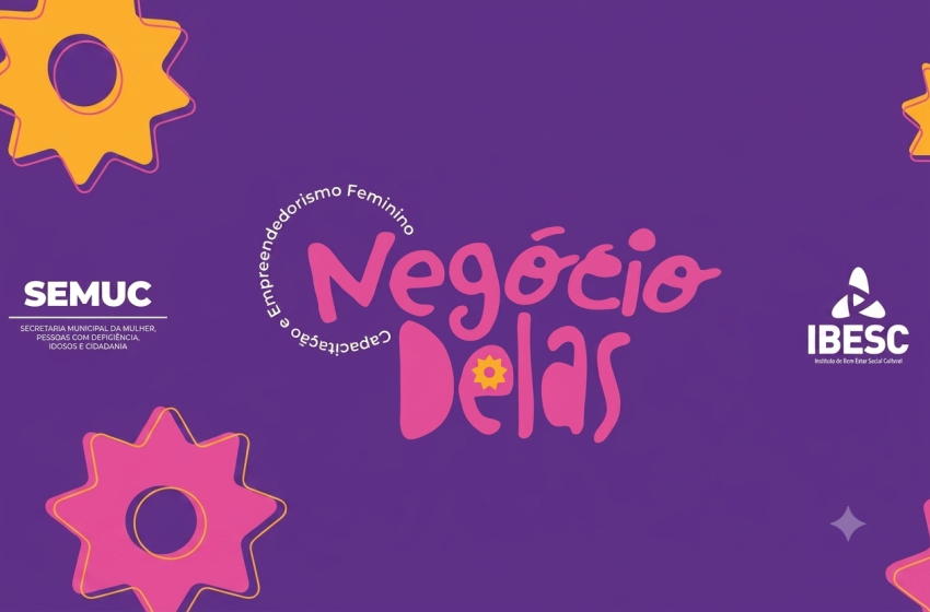Negócio Delas abre programação do Agosto Lilás, no domingo (2)