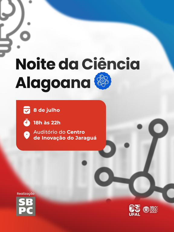 Ufal promove Noite da Ciência Alagoana em Maceió