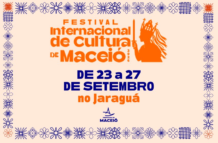 Prefeitura de Maceió divulga programação do Festival Internacional de Cultura