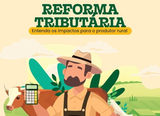 Cartilha esclarece dúvidas dos produtores rurais sobre Reforma Tributária