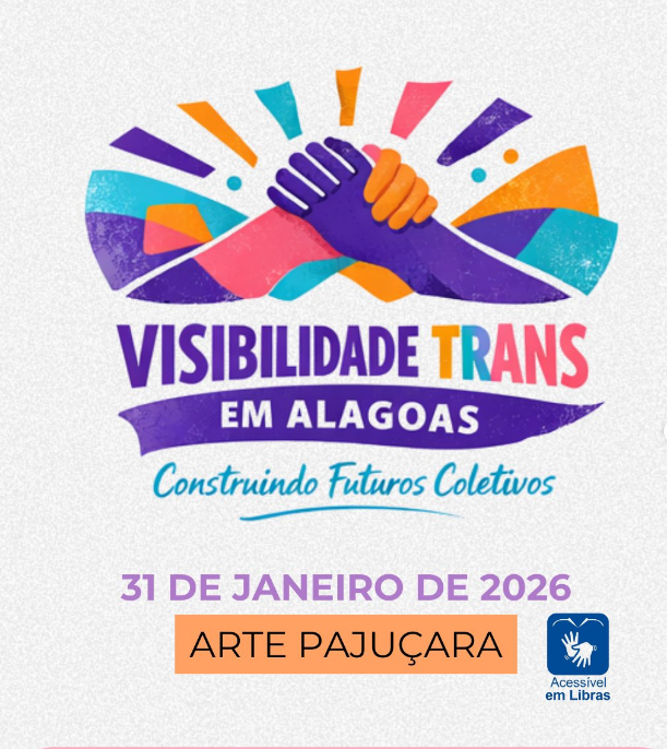 Visibilidade Trans: evento “Construindo Futuros Coletivos” promove arte, debate e celebração em Maceió