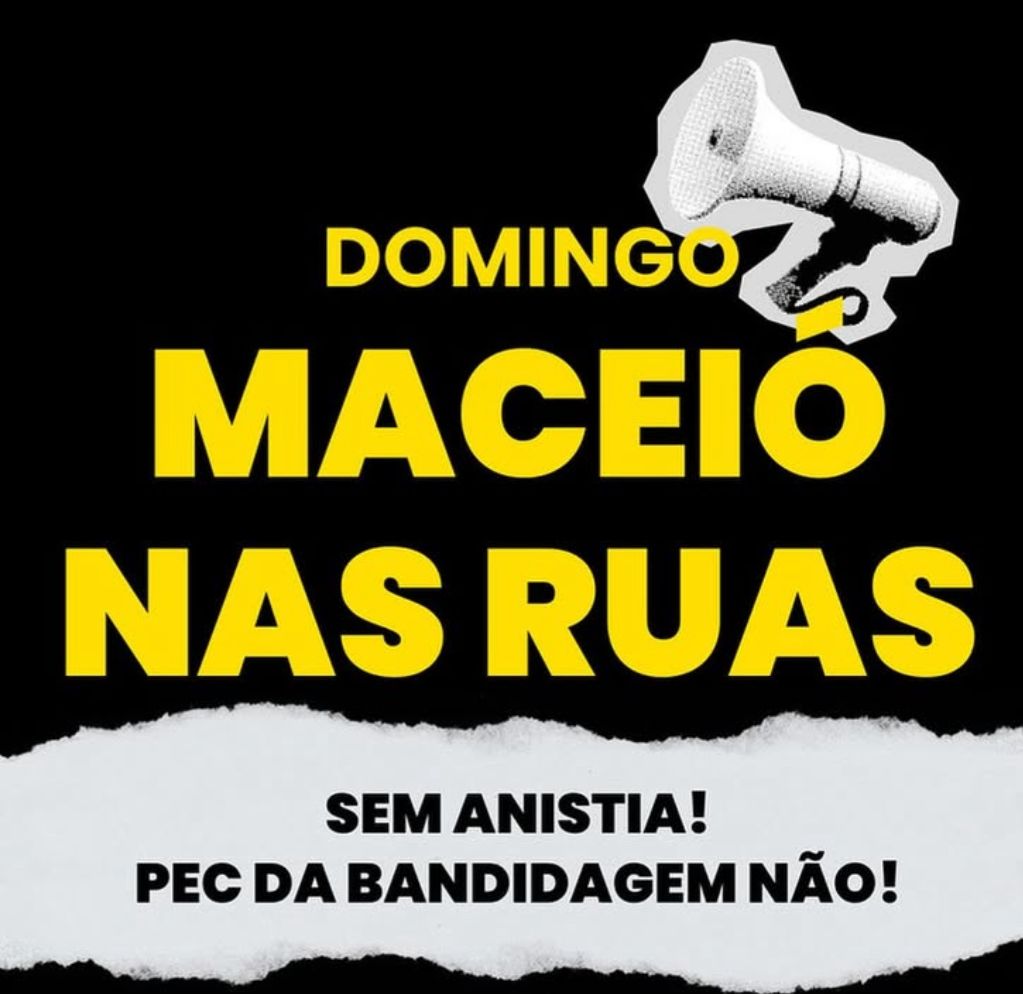 Movimentos de esquerda convocam ato em Maceió contra 'PEC da Blindagem'