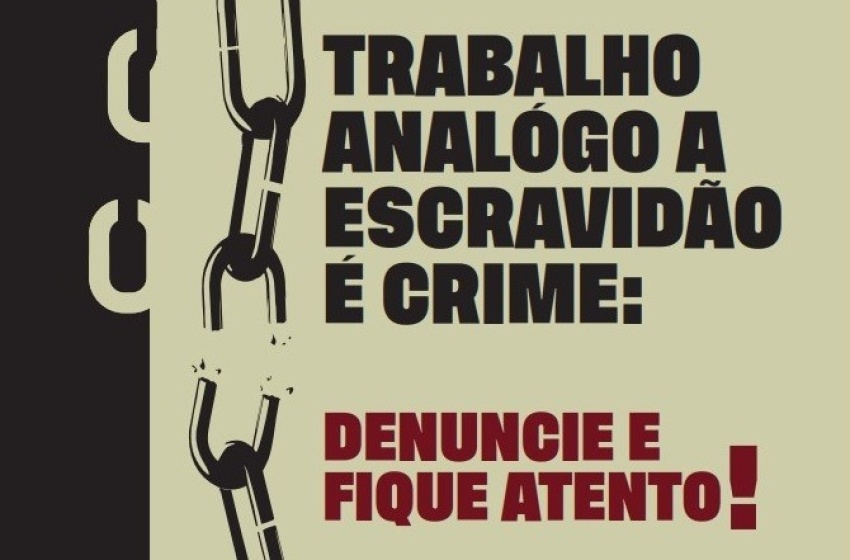 Saúde reforça alerta sobre combate ao trabalho análogo à escravidão